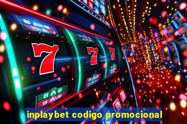 inplaybet codigo promocional